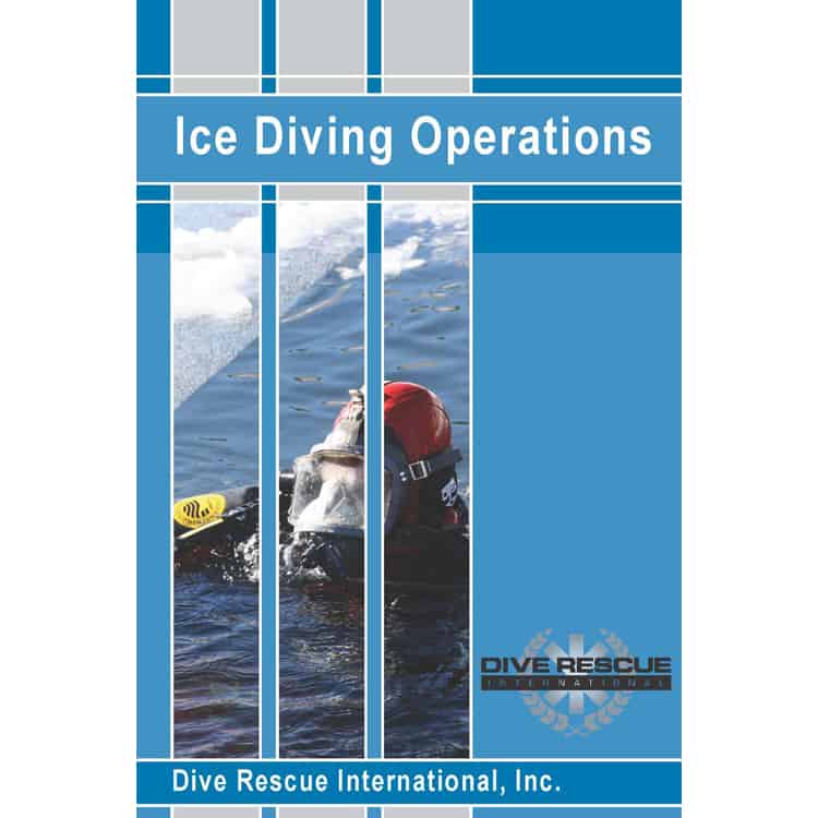 Ice Diving Operations Student Kit Ice Diving Operations Education Kit